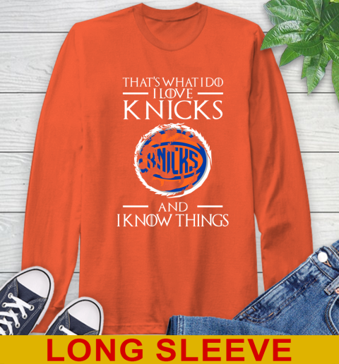 New York Knicks NBA Basketball That's What I Do I Love My Team And I Know Things Game Of Thrones 58