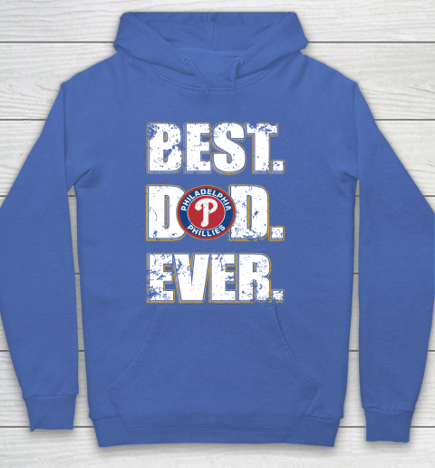 MLB Philadelphia Phillies Baseball Best Dad Ever Family Shirt Hoodie 6