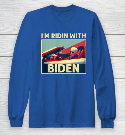 I'm Riding With Joe Biden Long Sleeve T-Shirt 6