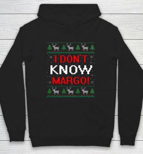 I Don t Know Margo Funny Christmas Vacation Hoodie