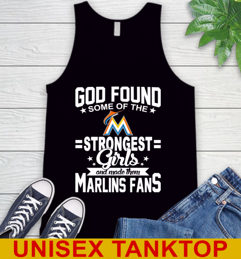 Miami Marlins MLB Baseball God Found Some Of The Strongest Girls Adoring Fans Tank Top