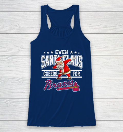 Atlanta Braves Even Santa Claus Cheers For Christmas MLB Racerback Tank 6