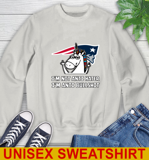 New England Patriots NFL Football Unicorn I'm Not Anti Hater I'm Anti Bullshit Sweatshirt 12