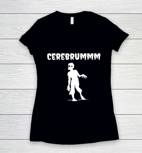 Funny Halloween Zombie Cerebrummm Women's V-Neck T-Shirt