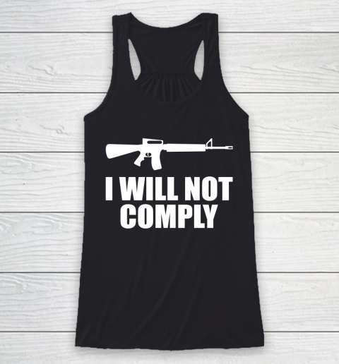 I Will Not Comply AR15 Racerback Tank