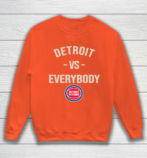 Detroit Pistons Vs Everybody Sweatshirt 3