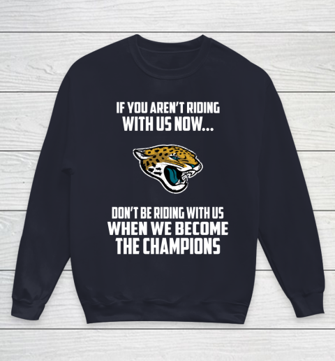 NFL Jacksonville Jaguars Football We Become The Champions Youth Sweatshirt 2