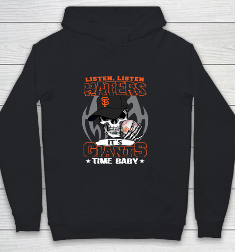 Listen Haters It is GIANTS Time Baby MLB Youth Hoodie