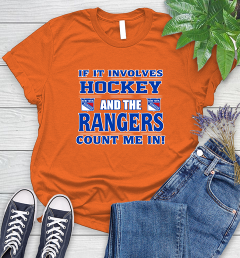 NHL If It Involves Hockey And The New York Rangers Count Me In Sports Women's T-Shirt 4