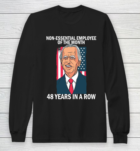 Joe Biden 48 Years In A Row Long Sleeve T-Shirt