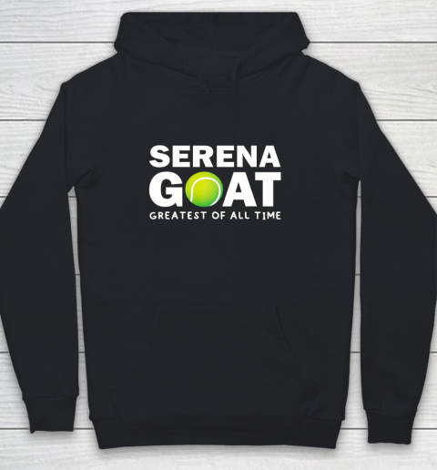 SERENA GOAT GREATEST FEMALE ATHLETE OF ALL TIME Youth Hoodie