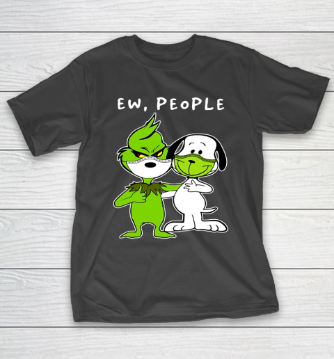 Ew People Snoopy And Grinch T-Shirt