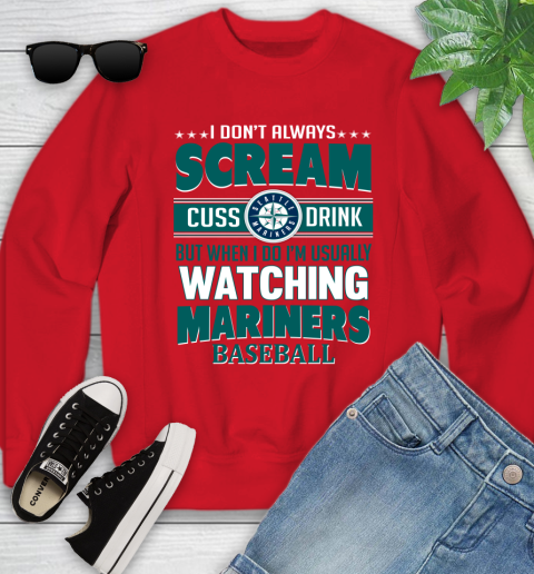 Seattle Mariners MLB I Scream Cuss Drink When I'm Watching My Team Youth Sweatshirt 8