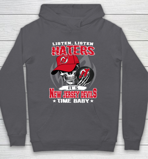 Listen Haters It is DEVILS Time Baby NHL Hoodie 4