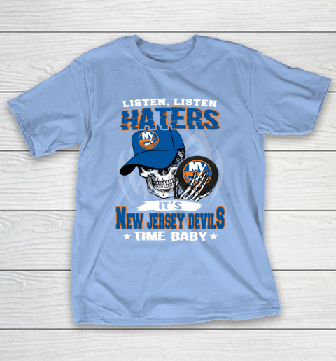Listen Haters It is ISLANDERS Time Baby NHL T-Shirt 10