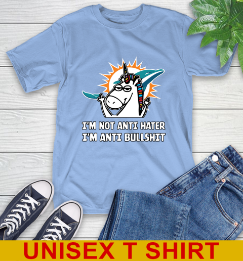 Miami Dolphins NFL Football Unicorn I'm Not Anti Hater I'm Anti Bullshit T-Shirt 11
