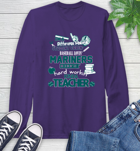 Seattle Mariners MLB I'm A Difference Making Student Caring Baseball Loving Kinda Teacher Long Sleeve T-Shirt 5