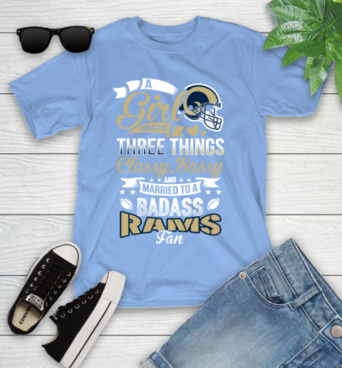Los Angeles Rams NFL Football A Girl Should Be Three Things Classy Sassy And A Be Badass Fan Youth T-Shirt 16 Los Angeles Rams NFL Football A Girl Should Be Three Things Classy Sassy And A Be Badass Fan Youth T-Shirt - Image 16