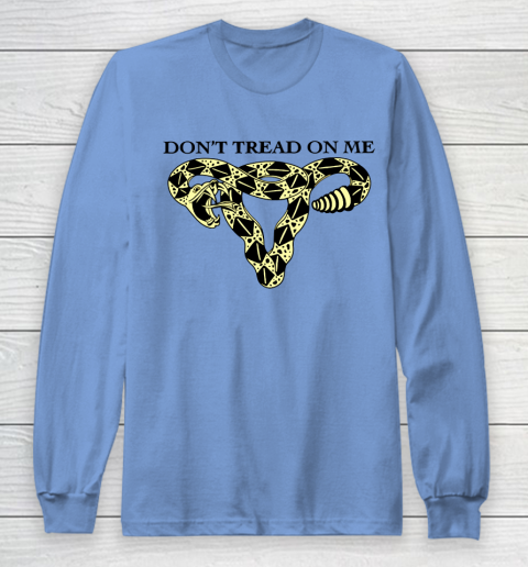 Don't Tread On Me Uterus Shirt Pro Choice Long Sleeve T-Shirt 6