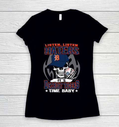 Listen Haters It is TIGERS Time Baby MLB Women's V-Neck T-Shirt