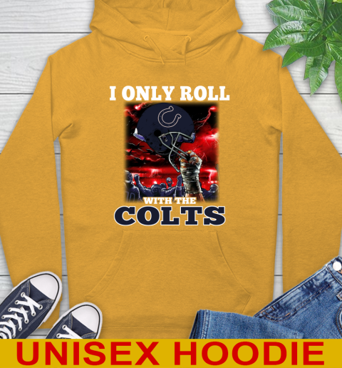Indianapolis Colts NFL Football I Only Roll With My Team Sports Hoodie 2