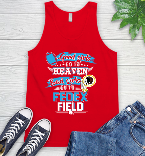 Washington Redskins NFL Bad Girls Go To Fedex Field Shirt Tank Top 5