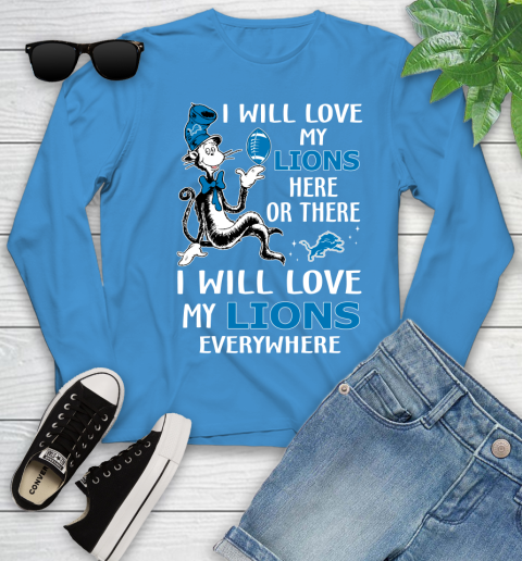 NFL Football Detroit Lions I Will Love My Lions Everywhere Dr Seuss Shirt Youth Long Sleeve 7