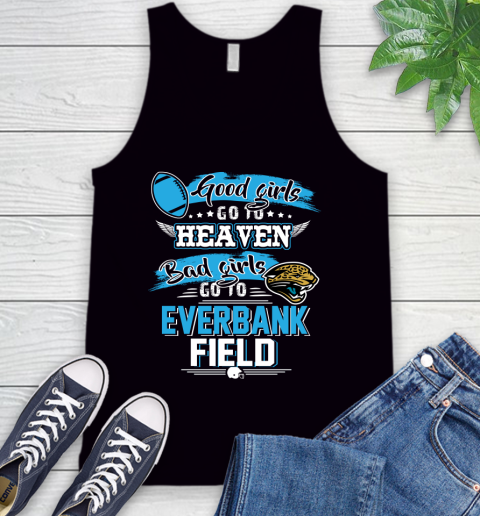 Jacksonville Jaguars NFL Bad Girls Go To Everbank Field Shirt Tank Top