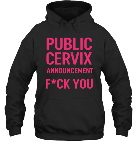 Public Cervix Announcement Hoodie