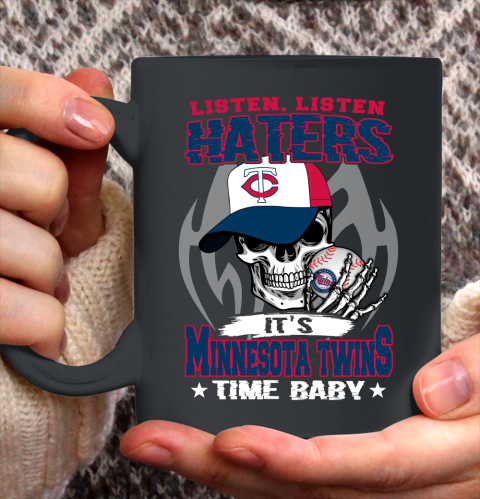 Listen Haters It is TWINS Time Baby MLB Ceramic Mug 11oz