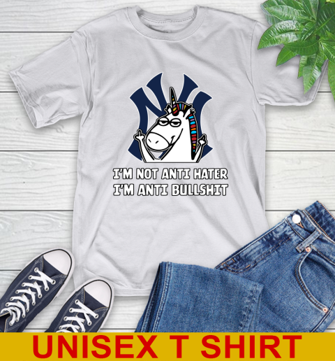 New York Yankees MLB Baseball Unicorn I'm Not Anti Hater I'm Anti Bullshit T-Shirt 12