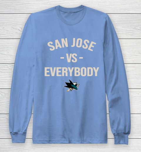 San Jose Sharks Vs Everybody Long Sleeve T-Shirt 8