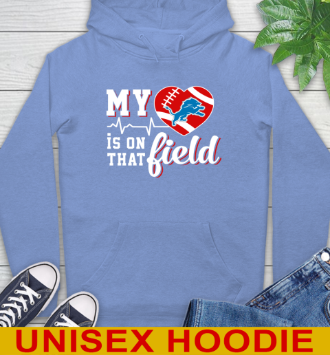 NFL My Heart Is On That Field Football Sports Detroit Lions Hoodie 11