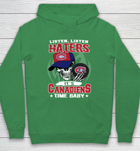 Listen Haters It is CANADIENS Time Baby NHL Hoodie 5