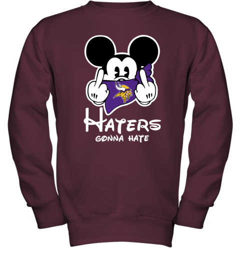 NFL Minnesota Vikings Haters Gonna Hate Mickey Mouse Disney Football T Shirt pvyu4LV2CsF youth sweatshirt 47 95 151514 front maroon
