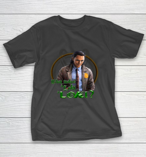 Marvel Loki What Makes Loki T-Shirt