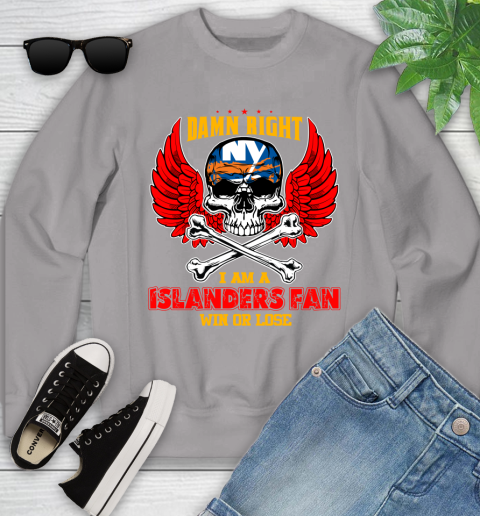 NHL Damn Right I Am A New York Islanders Win Or Lose Skull Hockey Sports Youth Sweatshirt 3