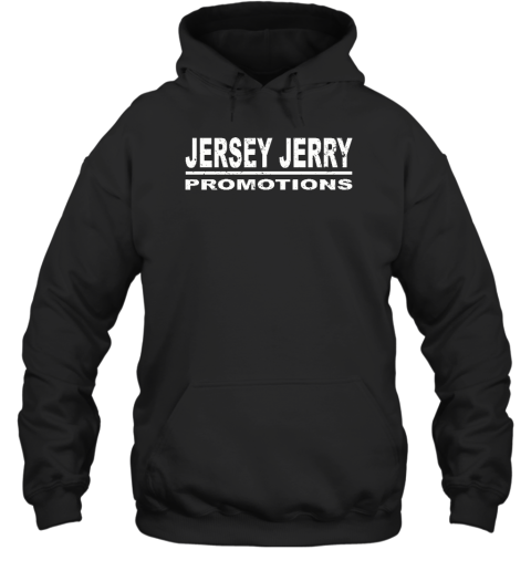 Rough N' Rowdy Jersey Jerry Promotions Hoodie