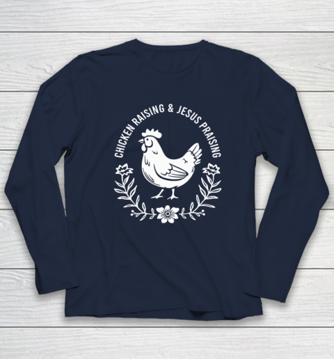 Chicken Raising & Jesus Praising Long Sleeve T-Shirt 2
