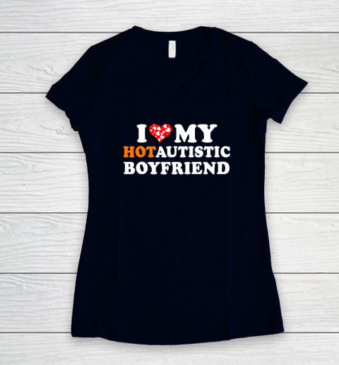 Valentine's Day I Love My Hot Autistic Boyfriend Women's V-Neck T-Shirt 2