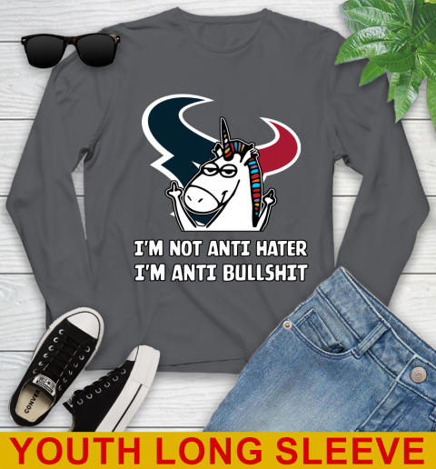 Houston Texans NFL Football Unicorn I'm Not Anti Hater I'm Anti Bullshit Youth Long Sleeve 9