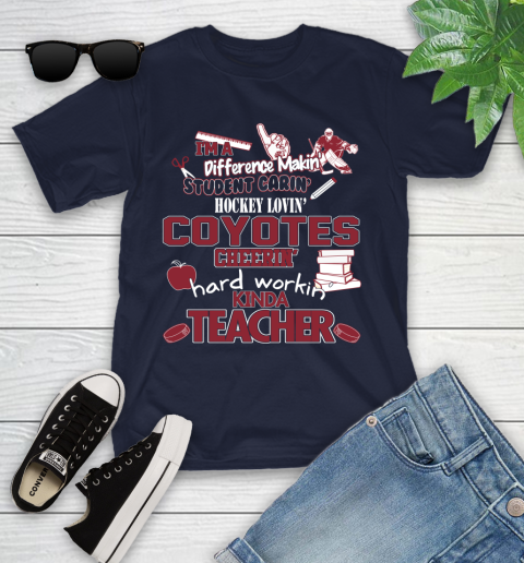 Arizona Coyotes NHL I'm A Difference Making Student Caring Hockey Loving Kinda Teacher Youth T-Shirt 2
