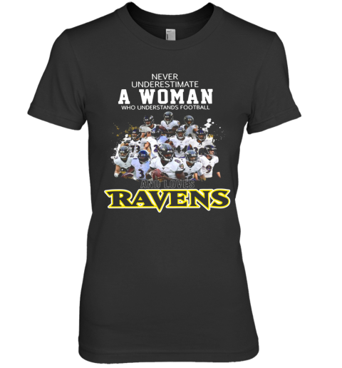 Never Underestimate A Woman Who Understands Football Ravens Premium Women's T-Shirt