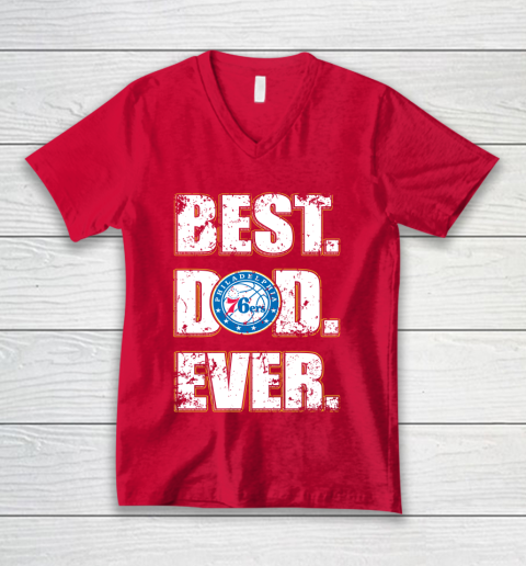 NBA Philadelphia 76ers Basketball Best Dad Ever Family Shirt V-Neck T-Shirt 6