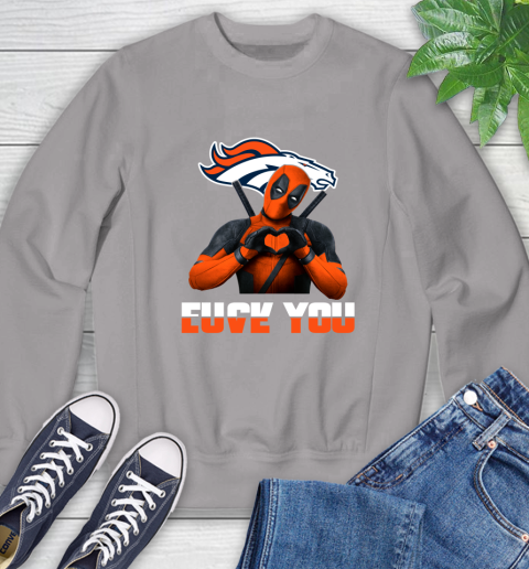NHL Denver Broncos Deadpool Love You Fuck You Football Sports Sweatshirt 5