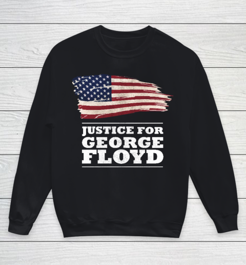 Justice For Floyd  Justice For George  Justice For George Floyd  Justice For Floyd USA Youth Sweatshirt