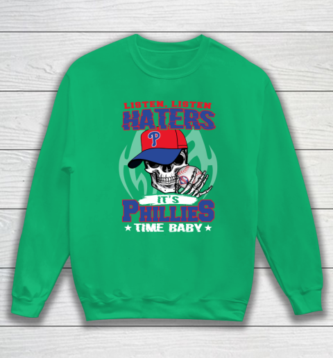 Listen Haters It is PHILLIES Time Baby MLB Sweatshirt 5