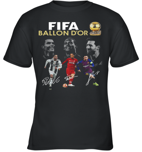 Cristiano Ronaldo Lionel Messi Virgil Van Dijk Fifa Ballon D'Or 2019 Signature Youth T-Shirt