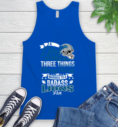 Detroit Lions NFL Football A Girl Should Be Three Things Classy Sassy And A Be Badass Fan Tank Top 4
