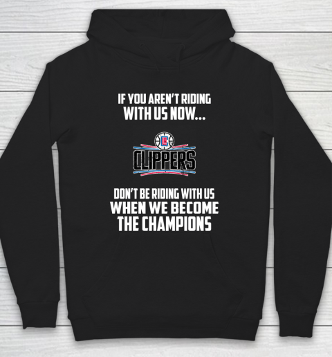NBA LA Clippers Basketball We Become The Champions Hoodie